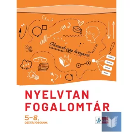 Nyelvtan fogalomtár 5-8. osztályosoknak