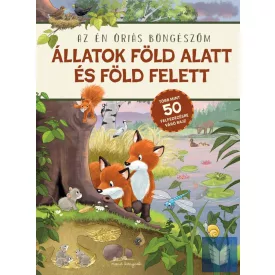   Állatok föld alatt és föld felett - Az én óriás böngészőm