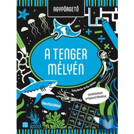   Agypörgető - A tenger mélyén - Gondolkodtató és fejlesztő feladatok