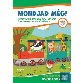 Mondjad még!