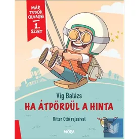 Ha átpördül a hinta - Már tudok olvasni - 1. szint