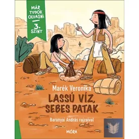 Lassú Víz, Sebes Patak - Már tudok olvasni - 3. szint