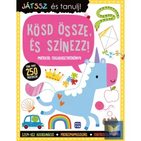   Játssz és tanulj! – Kösd össze, és színezz! - Matricás foglalkoztatókönyv - több