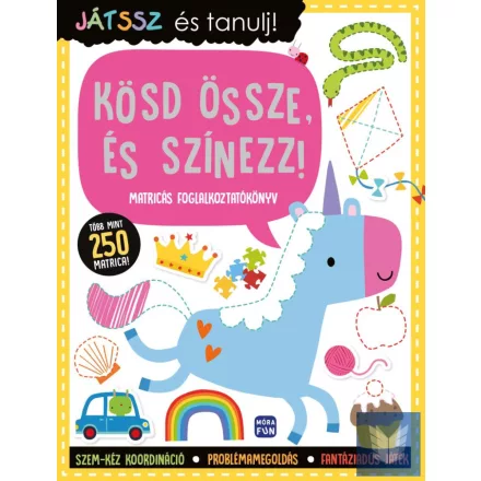 Játssz és tanulj! – Kösd össze, és színezz! - Matricás foglalkoztatókönyv - több