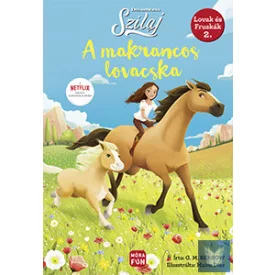 Szilaj - A makrancos lovacska - Lovak és fruskák 2.