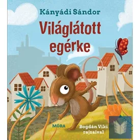 Világlátott egérke