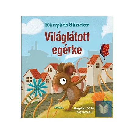Világlátott egérke