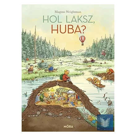 Hol laksz, Huba?