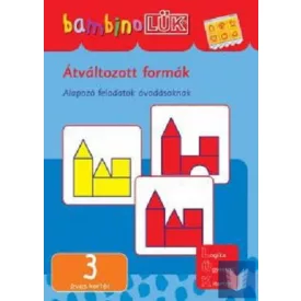   Átváltozott formák - Alapozó feladatok óvodásoknak 3 éves kortól