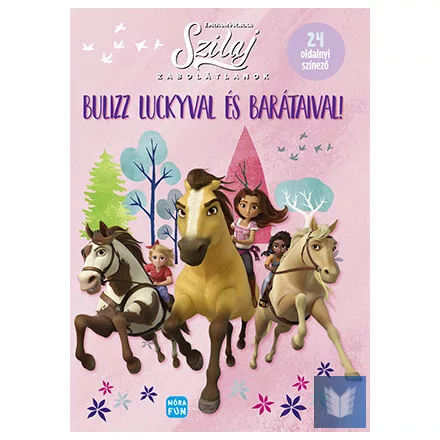 Szilaj - Zabolátlanok - Bulizz Luckyval és barátaival!