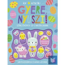   Így készül! -  Gyere, nyuszi! - Színezőkönyv 3D-s matricákkal