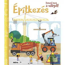 Ismerd meg a világot! - Építkezés