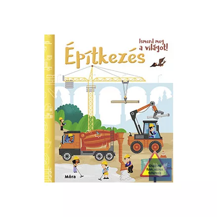 Ismerd meg a világot! - Építkezés