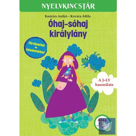 Óhaj-sóhaj királylány - Szöveg és feladatgyűjtemény a j-ly gyakorlásához