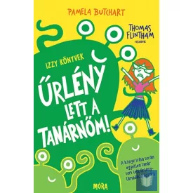 Űrlény lett a tanárnőm! - Izzy könyvek