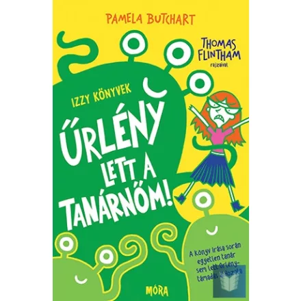 Űrlény lett a tanárnőm! - Izzy könyvek