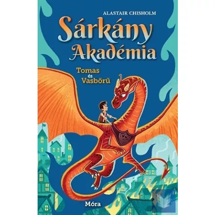 Sárkány Akadémia - Tomas és Vasbőrű