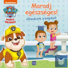   Mancs Őrjárat - Maradj egészséges! - Jótanácsok a kutyiktól