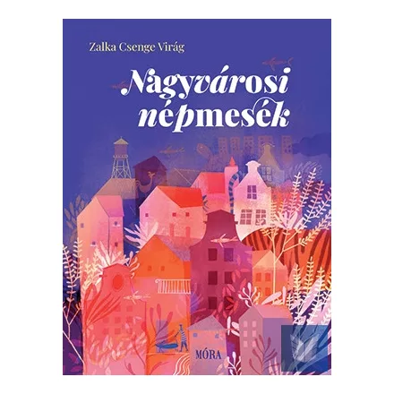 Nagyvárosi népmesék