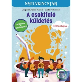   A csokifaló küldetés - Szöveg- és feladatgyűjtemény a mondatfajták gyakorlásához