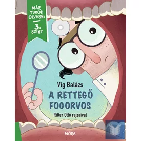 A rettegő fogorvos - Már tudok olvasni sorozat - 3. szint