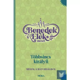   Többsincs királyfi - Benedek Elek meséi - Mesék a bátorságról