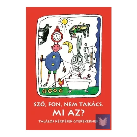 Sző, fon, nem takács. Mi az? - Találós kérdések gyerekeknek