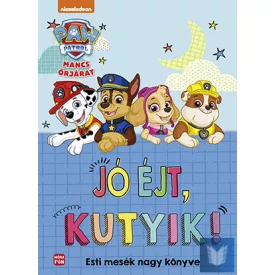 Mancs Őrjárat - Jó éjt, kutyik!