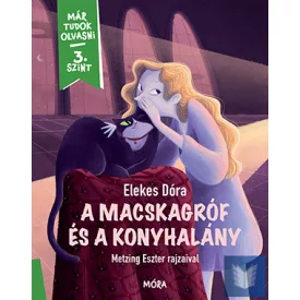   A macskagróf és a konyhalány - Már tudok olvasni sorozat 3. szint