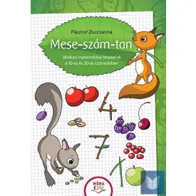   Mese-szám-tan - Játékos matematikai feladatok a 10-es és 20-as számkörben
