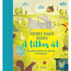 A titkos út - Gyerekversek és mesék kicsiknek