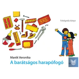   A barátságos harapófogó - Felelgetős könyv - felújított kiadás
