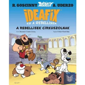 Ideafix 4. - A rebellisek cirkuszolnak
