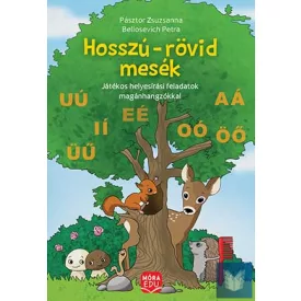   Hosszú-rövid mesék   - Játékos helyesírási feladatok magánhangzókkal