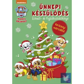   Mancs Őrjárat - Ünnepi készülődés - Színező- és foglalkoztatókönyv