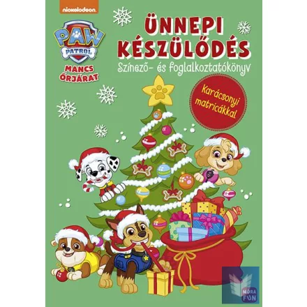 Mancs Őrjárat - Ünnepi készülődés - Színező- és foglalkoztatókönyv