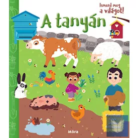 Ismerd meg a világot! - A tanyán