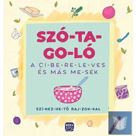   Szó-ta-go-ló A ci-be-re-le-ves és más me-sék -szí-nez-he-tő raj-zok-kal