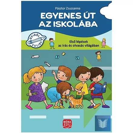 Egyenes út az iskolába - Első lépések az írás és olvasás világában
