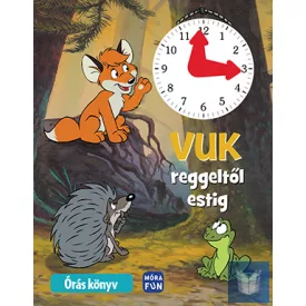 Vuk reggeltől estig
