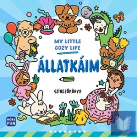 My Little Cozy Life - Állatkáim. Színezőkönyv