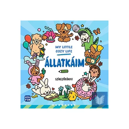 My Little Cozy Life - Állatkáim. Színezőkönyv