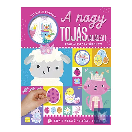 A nagy tojásvadászat - foglalkoztatókönyv több mint 100 matricával
