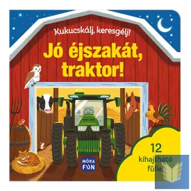 Kukucskálj, keresgélj! – Jó éjszakát, traktor!