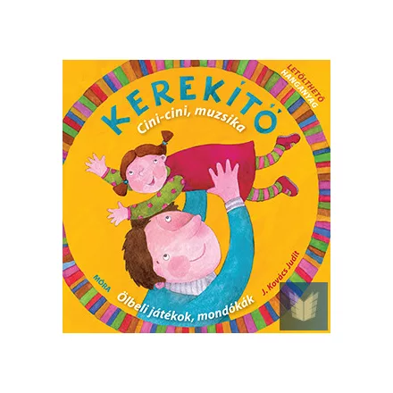 Kerekítő. Cini-cini muzsika