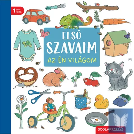 Első szavaim – Az én világom