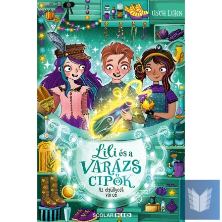 Az elsüllyedt város – Lili és a varázscipők 8.