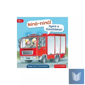 Nínó-nínó! Gyere a tűzoltókkal!