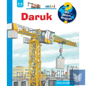 Daruk – Mit? Miért? Hogyan? Mini (76.)