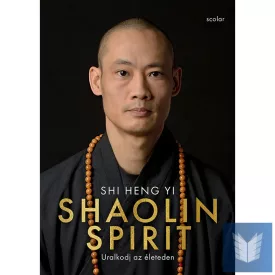 Shaolin Spirit – Uralkodj az életeden